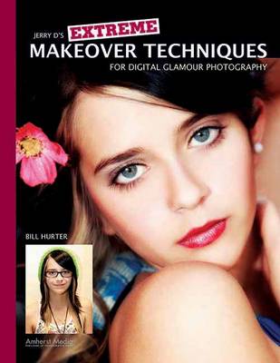 Book cover for Extreme Makeover Techniques For Digital Glamour Photography