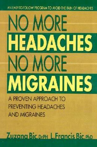 Cover of No More Headaches No More Migraines