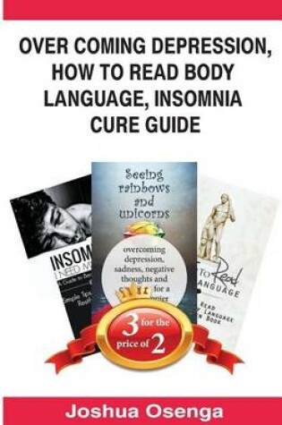 Cover of Over Coming Depression, How to Read Body Language, Insomnia Cure Guide