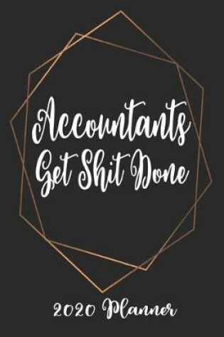 Cover of Accountants Get Shit Done 2020 Planner