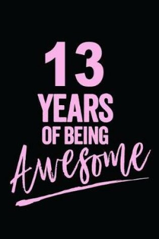 Cover of 13 Years Of Being Awesome Pink