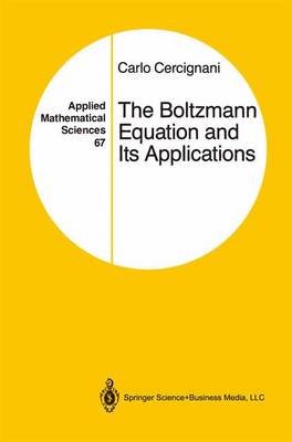 Book cover for The Boltzmann Equation and Its Applications