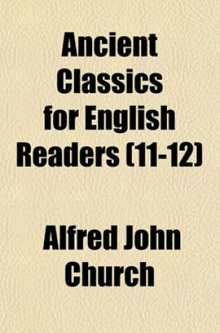 Cover of Ancient Classics for English Readers (Volume 11-12)