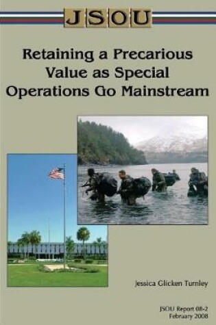 Cover of Retaining a Precarious Value as Special Operations Go Mainstream