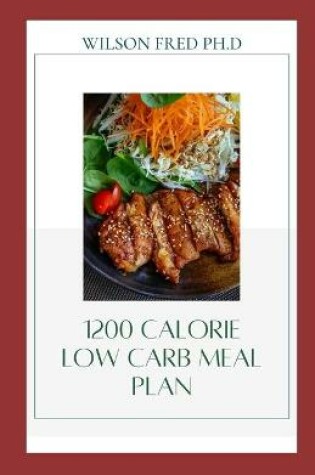 Cover of 1200 Calorie Low Carb Meal Plan