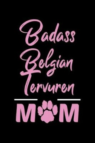 Cover of Badass Belgian Tervuren Mom