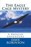 Book cover for The Eagle Cage Mystery