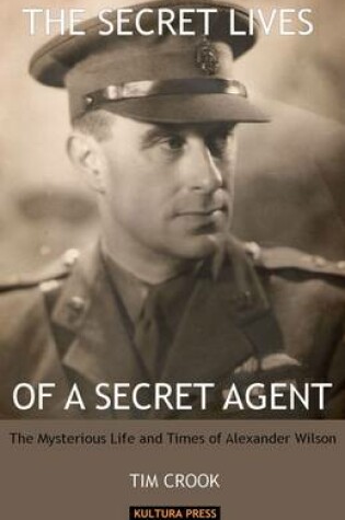 Cover of The Secret Lives Of A Secret Agent