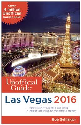 Book cover for The Unofficial Guide to Las Vegas 2016