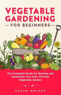 Book cover for Vegetable Gardening For Beginners