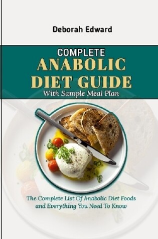 Cover of Complete Anabolic Diet Guide With Sample Meal Plan