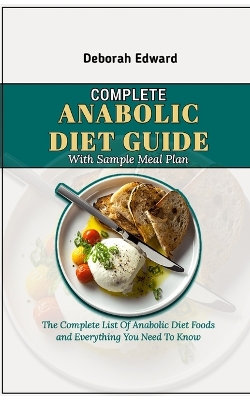 Book cover for Complete Anabolic Diet Guide With Sample Meal Plan