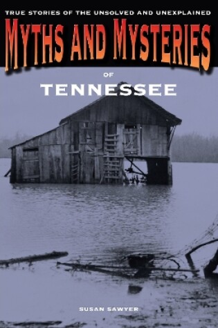 Cover of Myths and Mysteries of Tennessee