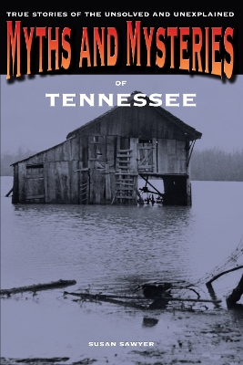 Cover of Myths and Mysteries of Tennessee