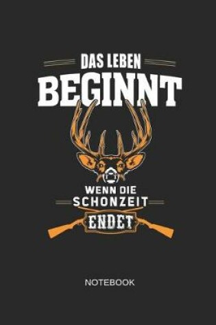 Cover of Das Leben Beginnt Wenn Die Schonzeit Endet Notebook