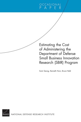 Cover of Estimating the Cost of Administering the Department of Defense Small Business Innovation Research (SBIR) Program