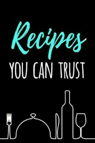 Cover of Recipes You Can Trust