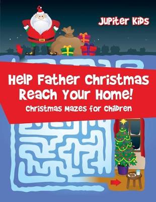 Book cover for Help Father Christmas Reach Your Home!