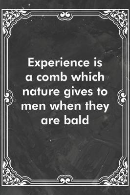 Book cover for Experience is a comb which nature gives to men when they are bald