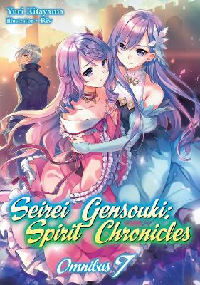 Book cover for Seirei Gensouki: Spirit Chronicles: Omnibus 7