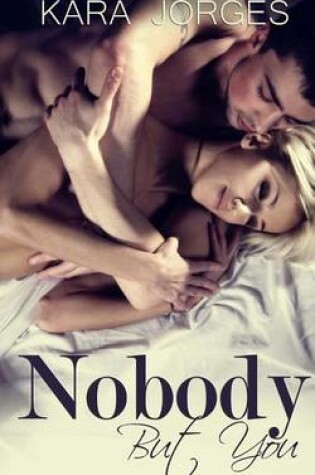 Cover of Nobody But You