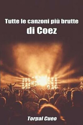 Cover of Tutte Le Canzoni Piu Brutte Di Coez