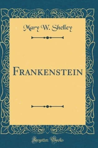 Cover of Frankenstein (Classic Reprint)