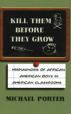 Book cover for Kill Them Before They Grow