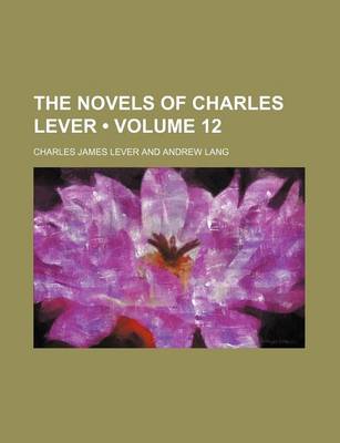 Book cover for The Novels of Charles Lever (Volume 12)