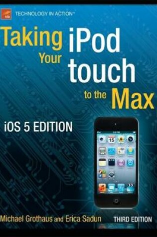 Cover of Taking your iPod touch to the Max, iOS 5 Edition