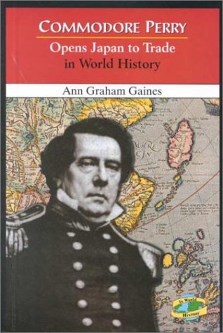 Book cover for Commodore Perry Opens Japan to Trade in World History