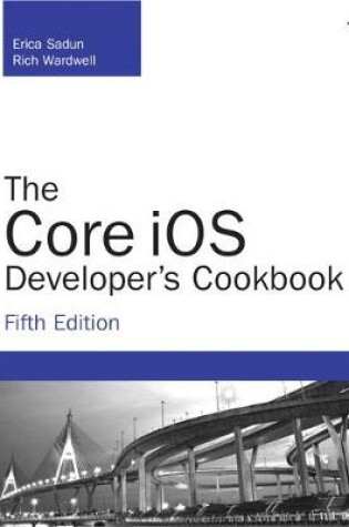 Cover of Core iOS Developer's Cookbook, The
