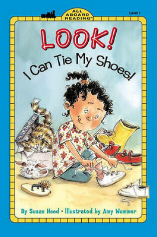 Cover of Look! I Can Tie My Shoes!