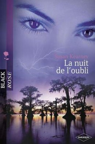 Cover of La Nuit de L'Oubli (Harlequin Black Rose)
