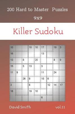 Book cover for Killer Sudoku - 200 Hard to Master Puzzles 9x9 vol.11