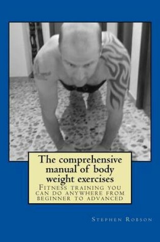 Cover of The comprehensive manual of body weight exercises