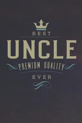 Book cover for Best Uncle Premium Quality Ever