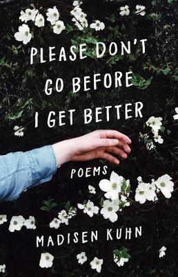 Book cover for Please Don't Go Before I Get Better