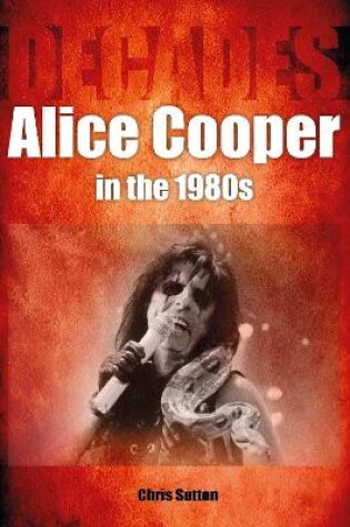 Cover of Alice Cooper in the 1980s (Decades)