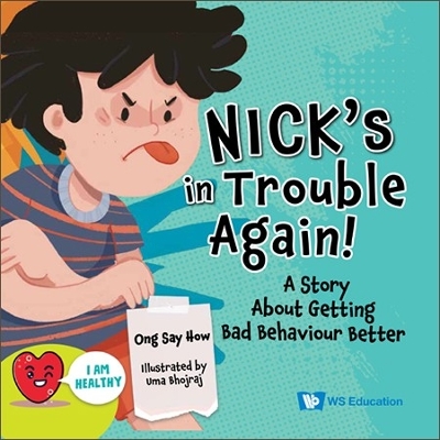 Cover of Nick's In Trouble Again!: A Story About Getting Bad Behaviour Better