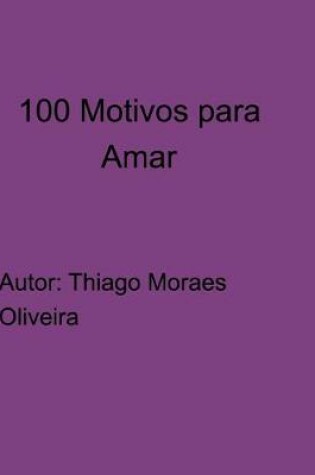 Cover of 100 Motivos para Amar