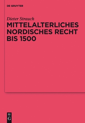 Book cover for Mittelalterliches Nordisches Recht Bis 1500