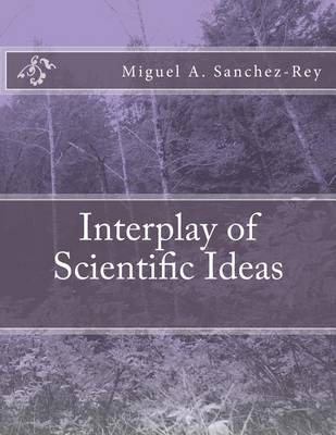 Book cover for Interplay of Scientific Ideas