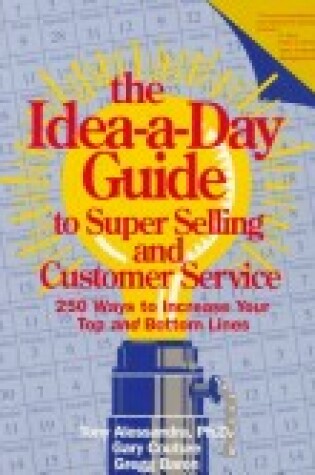 Cover of The Idea-A-Day Guide to Super Selling and Customer Service