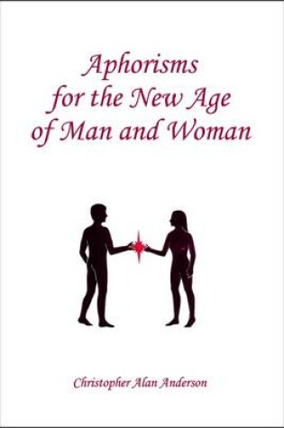 Cover of Aphorisms for the New Age of Man and Woman