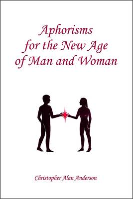 Book cover for Aphorisms for the New Age of Man and Woman