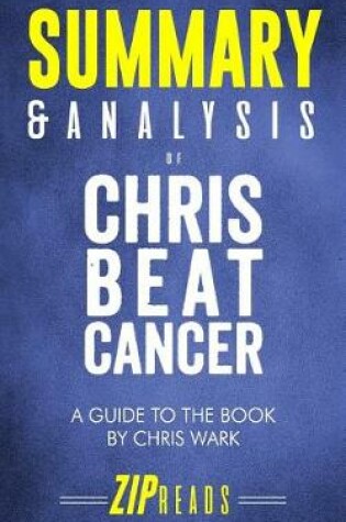 Cover of Summary & Analysis of Chris Beat Cancer
