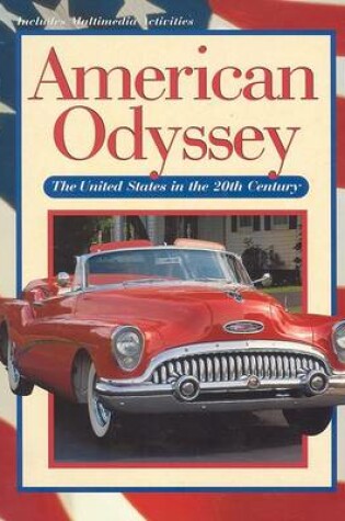 Cover of American Odyssey: the United States in the Twentieth Century (1999) Student Edition