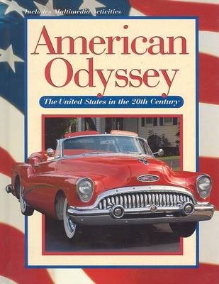 Book cover for American Odyssey: the United States in the Twentieth Century (1999) Student Edition