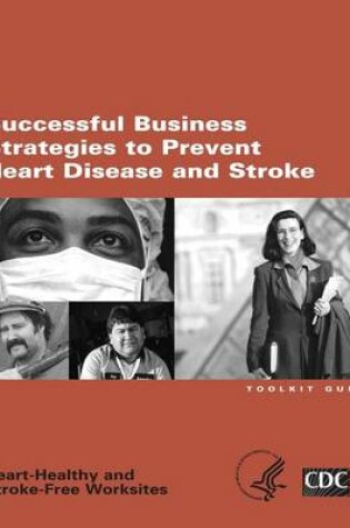 Cover of Successful Business Strategies to Prevent Heart Disease and Stroke